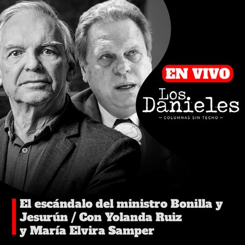 EL ESCÁNDALO DEL MINISTRO BONILLA Y JESURÚN / CON YOLANDA RUIZ Y MARIA ELVIRA SAMPER