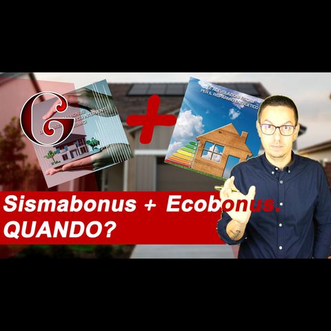 Quando Ecobonus e Sismabonus sono CUMULABILI? Anche senza Condominio?