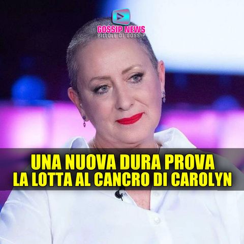 Carolyn Smith e La Lotta Contro il Cancro: Una Nuova Dura Prova!