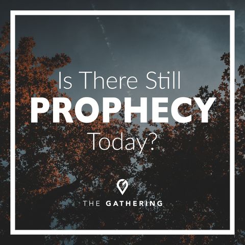 Is There Still Prophecy Today?- Holy Spirit pt. 6