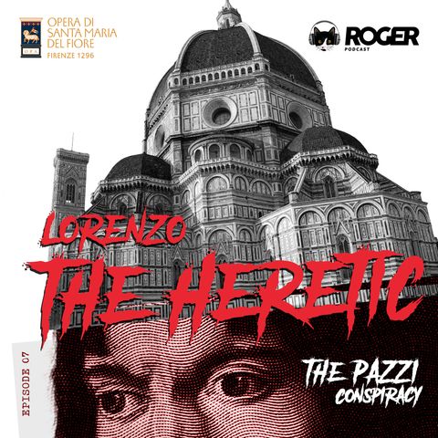 07. Lorenzo "the Heretic"