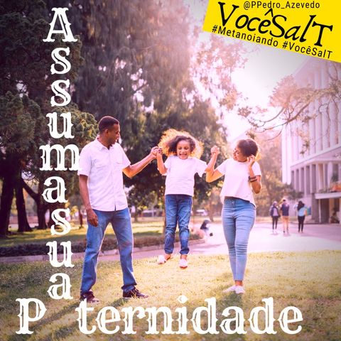 Episódio 6 - Assumindo Parternidade