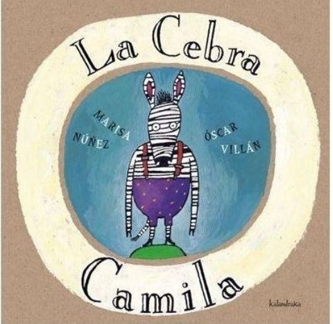 La cebra Camila, cuento infantil de Marisa Núñez y Óscar Villán