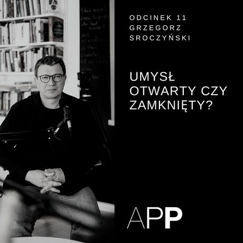 APP 011 | Rozmowa z Grzegorzem Sroczyńskim
