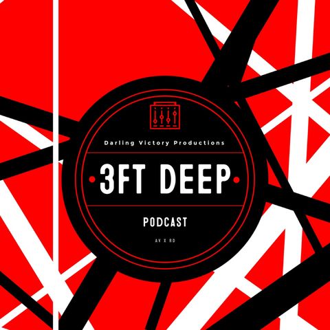 3FT Deep| EP. 60 | Runnin' With The Devil