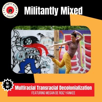 Multiracial Transracial Decolonialization