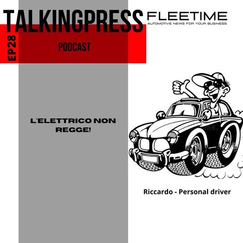 TalkingPress EP28 - L'elettrico non regge!