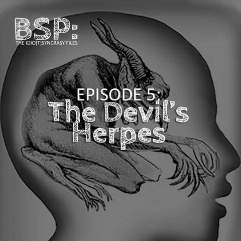 Episode 5 – The Devil's Herpes