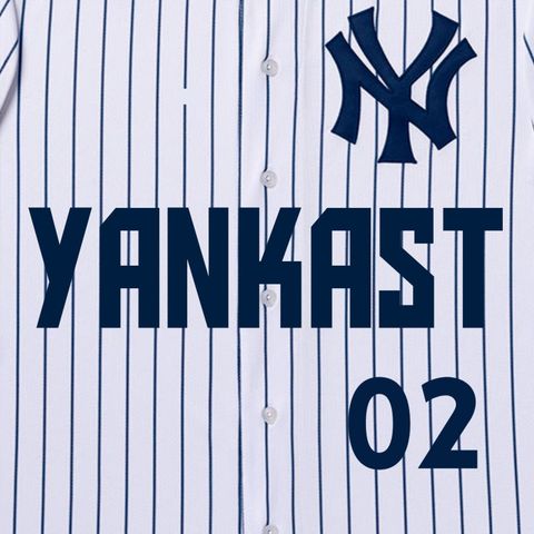 Yankast 002 – Aaron Judge em missão