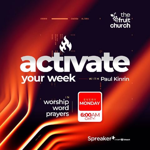 Activate Your Week - Breakthrough Activated - Pst Paul Kinrin