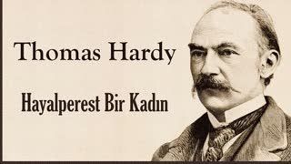 Hayalperest Bir Kadın  Thomas Hardy sesli kitap