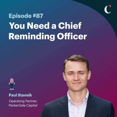 #87: You Need a Chief Reminding Officer