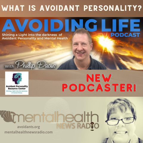 Avoiding Life: What is Avoidant Personality with Phillip Dacus
