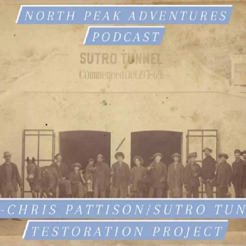 011- Chris Pattison/Sutro Tunnel Restoration Project