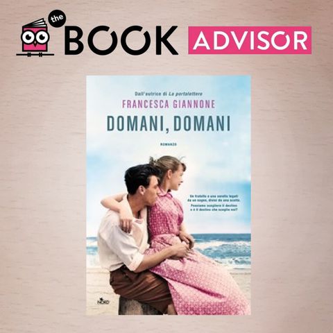 "Domani, domani" di Francesca Giannone: una storia che riporta nel Salento degli anni '50