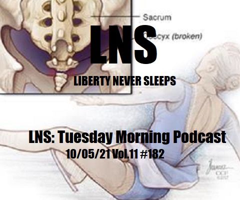 LNS: Tuesday Morning Podcast 10/05/21 Vol.11 #182