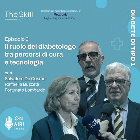 Ep. 3: Il ruolo del diabetologo tra percorsi di cura e tecnologia