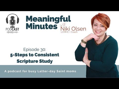 30. 5-Steps to Consistent Scripture Study