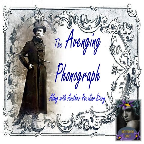 The Avenging Phonograph and Another Peculiar Story | Podcast