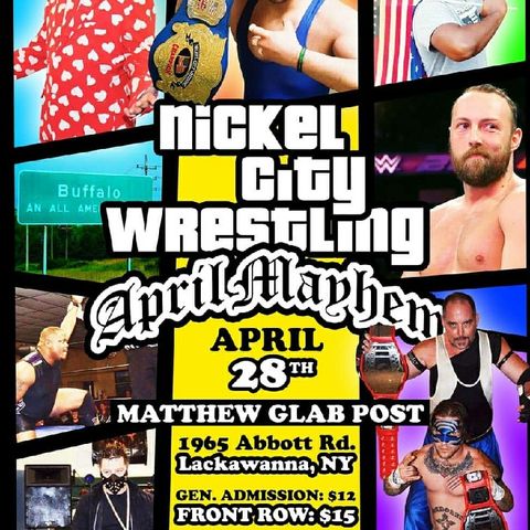 #TAKEITDEEP:Nickel City Wrestling April Mayhem