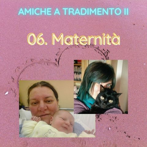 Puntata 02/6 - Maternità