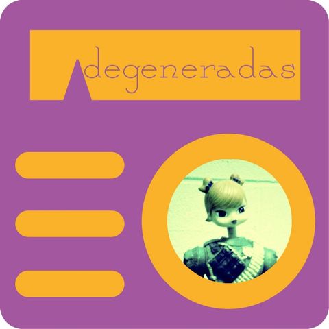 Degeneradas 11 - Literatura feminista latinoamericana con Ana Gallego