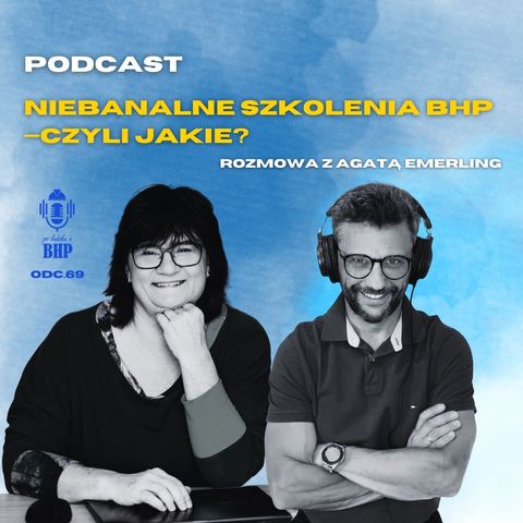 Odcinek 69_Niebanalne szkolenia bhp czyli jakie