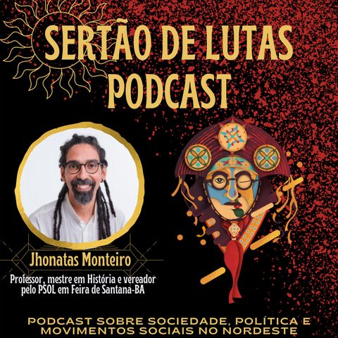 #01 - Experiências e desafios da esquerda em tempos de barbárie - com Jhonatas Monteiro