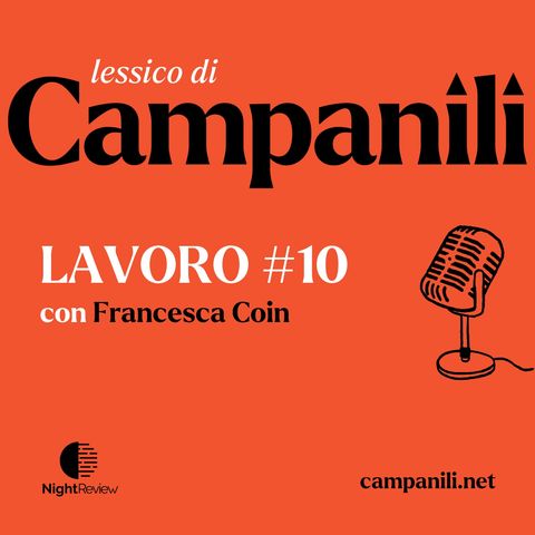 Lavoro, con Francesca Coin #10