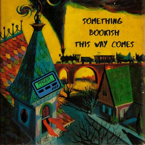 Pager 16: Something Bookish This Way Comes