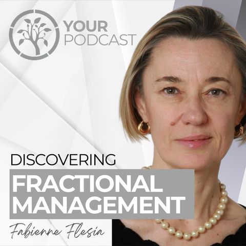 4° yourPODCAST: il fractional manager secondo Fabienne Flesia