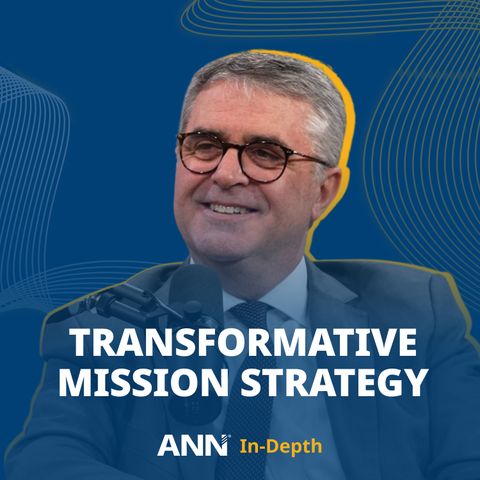 The Adventist Church's Mission Refocus | ANN In-Depth