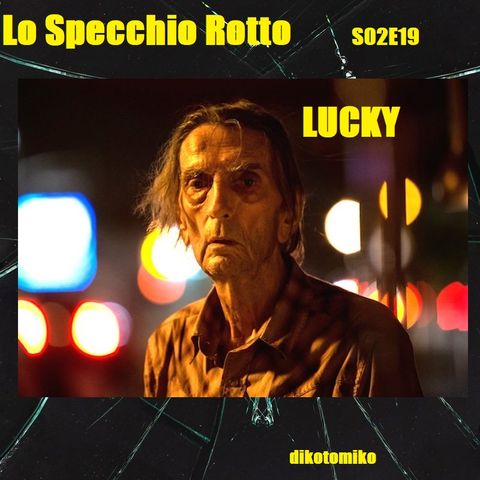 Lo Specchio Rotto - Lucky - 08/02/2024