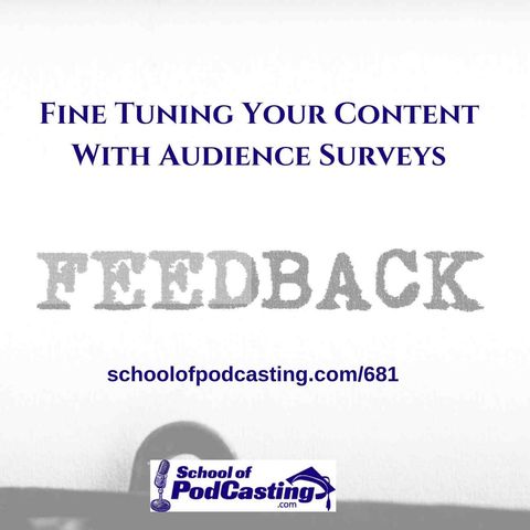 Fine Tuning Your Content With Audience Surveys