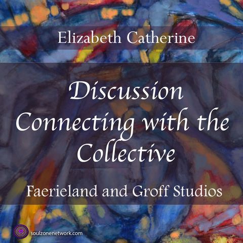 Discussion: Connecting with the Collective Consciousness
