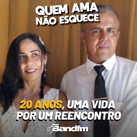 20 ANOS, UMA VIDA POR UM REENCONTRO | HISTÓRIA DA LUCIMARA | QUEM AMA NÃO ESQUECE 15/06/2026