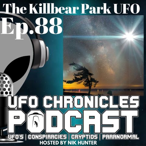 Ep.88 The Killbear Park UFO