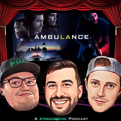 'Ambulance' Review, Michael Bay Movies Ranked, & More | Ep 10
