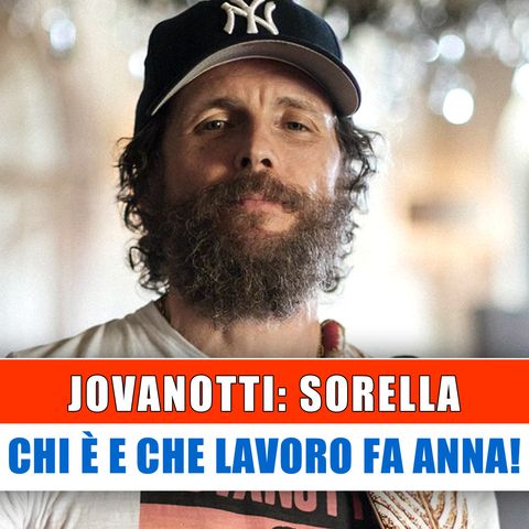 Jovanotti, Sorella: Chi E' E Che Lavoro Fa!