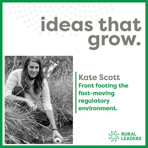 Kate Scott - Front footing the fast-moving regulatory environment.