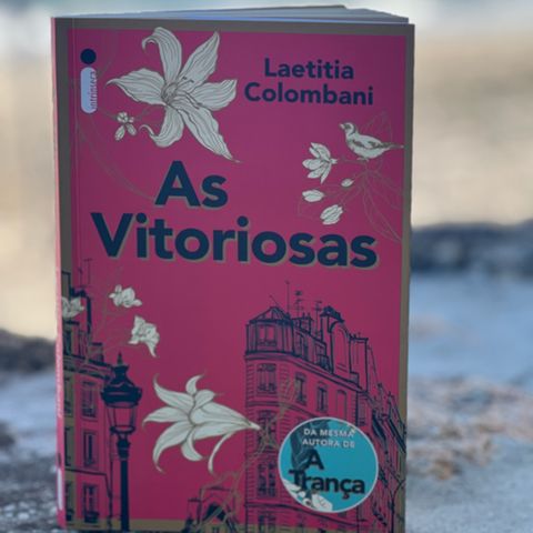 2ª Leitura do livro "AS VITORIOSAS " de Laetitia Colombani