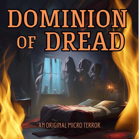 “DOMINION OF DREAD” by Scott Donnelly #MicroTerrors