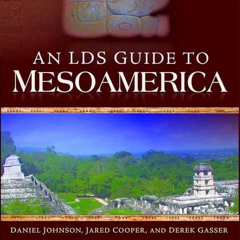 Rob McConnell Interviews - DANIEL JOHNSON - An LDS Guide to Mesoamerica and An LDS Guide to the Yucatan