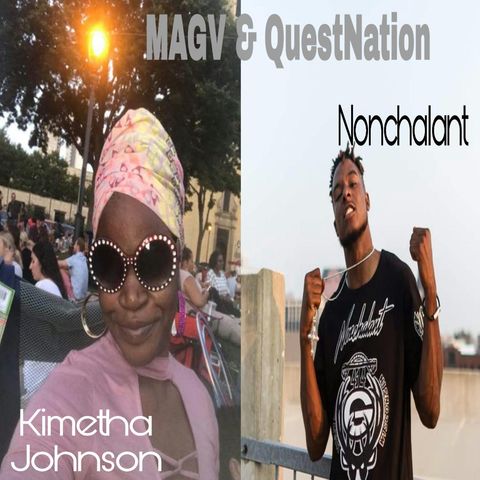 MAGV & QuestNation.  Kimetha Johnson & Nonchalant.  09-14-2018
