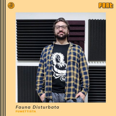 S2 EP6 - FEAT Fauna Disturbata - Fumetti in langa