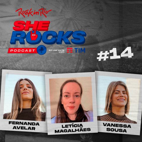 She Rocks - Ep14: Hubs Criativos com Vanessa Sousa, Letícia Magalhães e Fernanda Avelar da Havona.Art