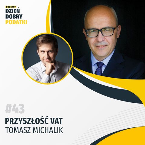 043 - Przyszłość VAT - Tomasz Michalik