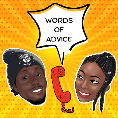 Episode 159- Words of Advice