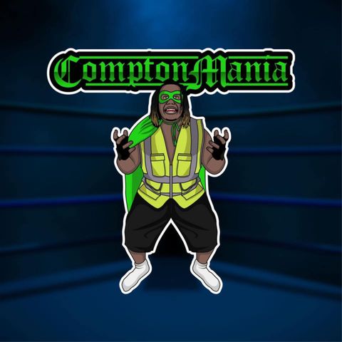 ComptonMania | Wrestling_HipHop