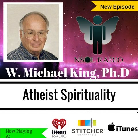 W. Michael King: Atheist Spirituality